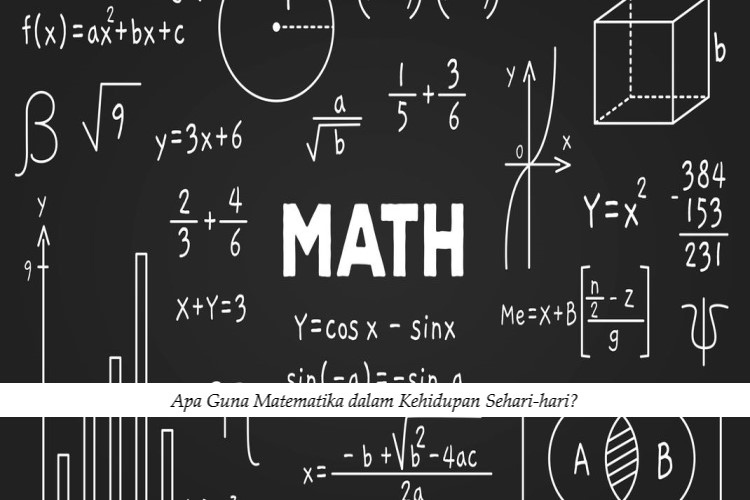 Apa Guna Matematika dalam Kehidupan Sehari-hari